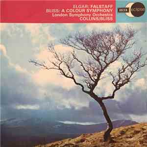 Elgar / Bliss ; London Symphony Orchestra, Collins / Bliss - Falstaff / A Colour Symphony