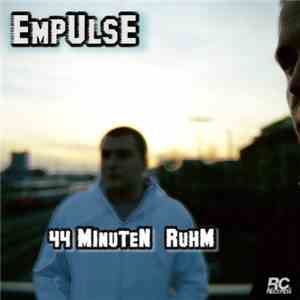 Empulse - 44 Minuten Ruhm