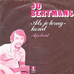 Jo Bertmans - Als Je Terugkomt
