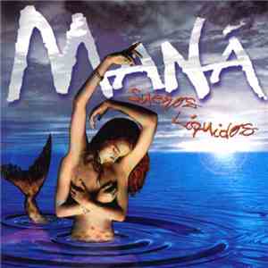Maná - Sueños Líquidos