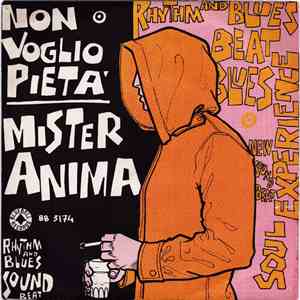 Mister Anima - Non Voglio Pietà