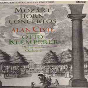 Mozart, Alan Civil, Otto Klemperer, Philharmonia Orchestra - Horn Concertos