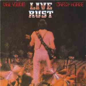 Neil Young & Crazy Horse - Live Rust