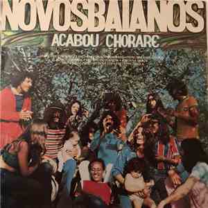 Os Novos Baianos - Acabou Chorare