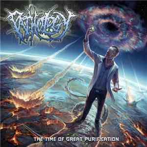 Pathology - The Time Of Great Purification