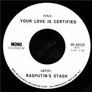 Rasputin's Stash - Your Love Is Certified