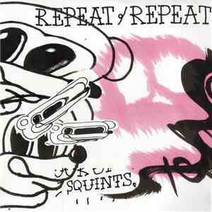Repeat/Repeat - Squints