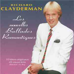 Richard Clayderman - Les Nouvelles Ballades Romantiques