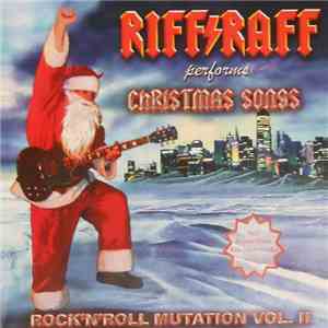 Riff Raff  - Riff Raff Performs Christmas Songs - Rock'N'Roll Mutation Vol. II
