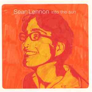 Sean Lennon - Into The Sun