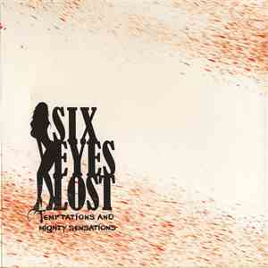 Six Eyes Lost - Temptations And Mighty Sensations