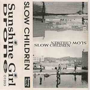 Slow Children  - Sunshine Girl / Drone