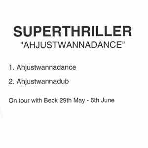 Superthriller - Ahjustwannadance