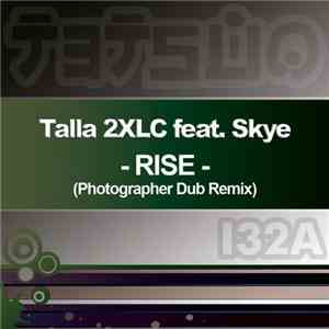 Talla 2XLC Feat. Skye  - Rise (Photographer Dub Remix)