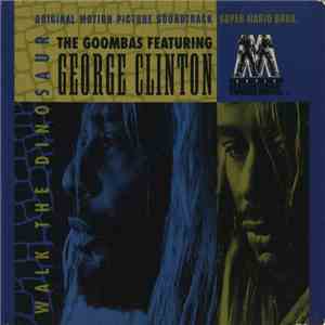 The Goombas Featuring George Clinton - Walk The Dinosaur