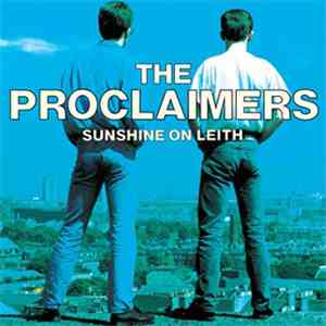 The Proclaimers - Sunshine On Leith