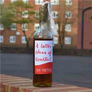 The Rioters  - A Better Class Of Cocktail