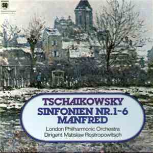 Tschaikowsky, Mstislav Rostropowitsch, London Philharmonic Orchestra - Sämtliche Sinfonien Nr. 1 - 6