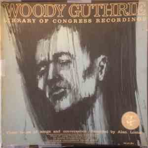 Woody Guthrie - Library Of Congress Recordings