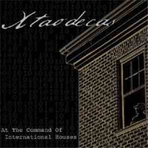 Xtaodecas - At The Command Of International Houses