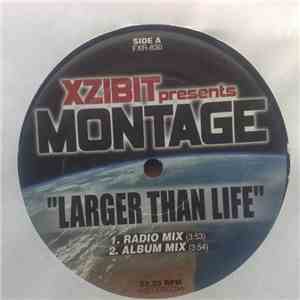 Xzibit Presents Montage - Larger Than Life