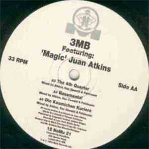 3MB Featuring 'Magic' Juan Atkins - 3MB Feat. Magic Juan Atkins E.P.