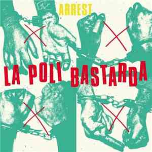 Arrest - La Poli Bastarda