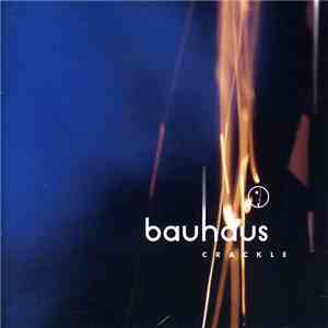 Bauhaus - Crackle
