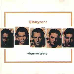 Boyzone - Where We Belong
