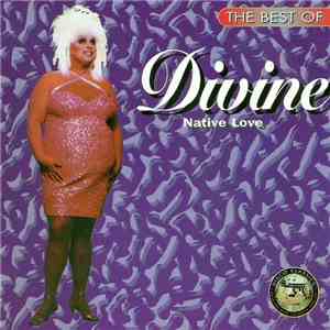 Divine - The Best Of Divine: Native Love