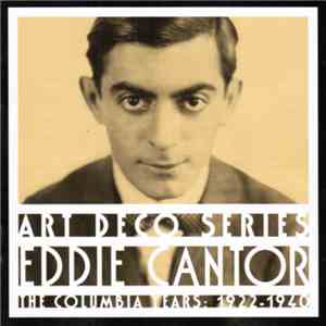 Eddie Cantor - The Columbia Years: 1922-1940
