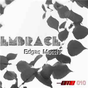 Edgar Morris - Embrace EP