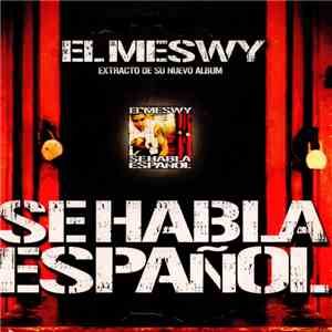El Meswy - Se Habla Espanol (Extracto De Su Nuevo Album)
