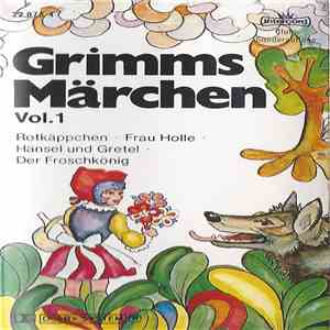 Gebrüder Grimm - Grimms Märchen Vol. 1