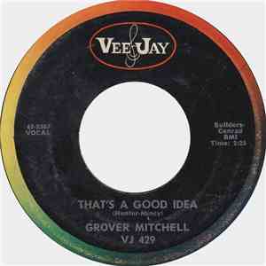 Grover Mitchell  - That's A Good Idea / Lonely Without Your Love