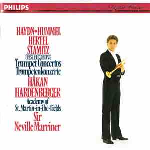 Haydn, Hummel, Hertel, Stamitz, Håkan Hardenberger, Academy Of St. Martin-in-the-Fields, Sir Neville Marriner - Trumpet Concertos