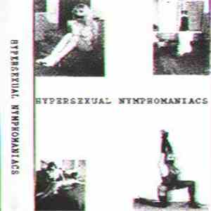 Hypersexual Nymphomaniacs - Untitled