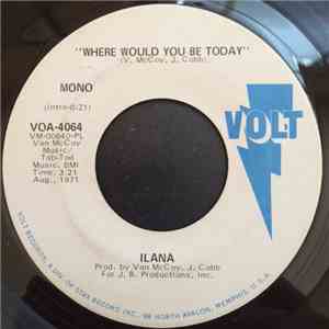 Ilana - Where Would You Be Today