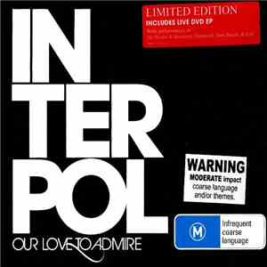 Interpol - Our Love To Admire