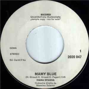 Ivana Spagna - Mamy Blue / E'Finita La Primavera