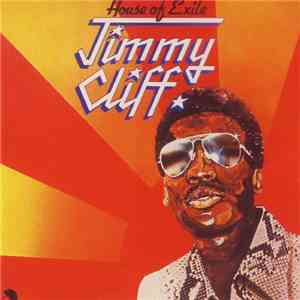 Jimmy Cliff - House Of Exile