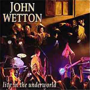 John Wetton - Live In The Underworld