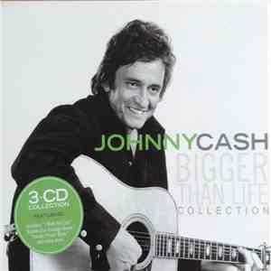 Johnny Cash - Bigger Than Life Collection