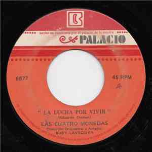 Las Cuatro Monedas - Déjame Escuchar / La Lucha Por Vivir