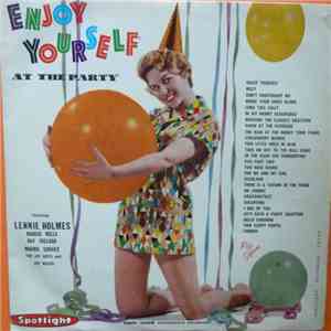 Lennie Holmes / Margie Mills / Ray Treloar / Maurie Service / The Joy Boys And Joy Belles / The Night Owls - Enjoy Yourself At The Party