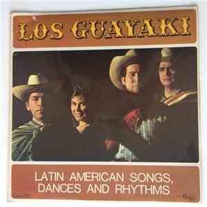 Los Guayaki - Latin American Songs, Dances And Rhythms