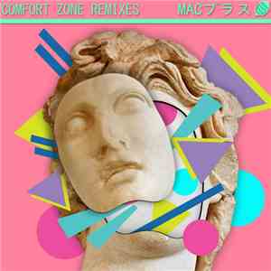 Macプラス - Comfort Zone Remixes: Floral Shoppe - Digital Extended Edition