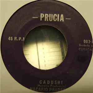 Macario Prudencia - Cadushi
