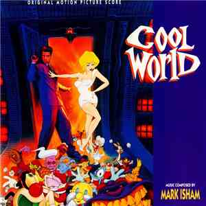 Mark Isham - Cool World (Original Motion Picture Score)