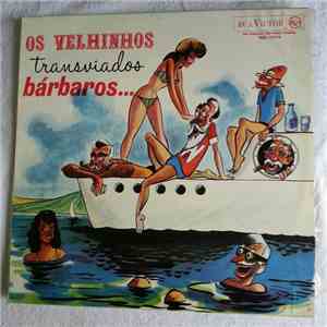 Os Velhinhos Transviados - Bárbaros!
